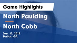 North Paulding  vs North Cobb  Game Highlights - Jan. 12, 2018