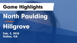North Paulding  vs Hillgrove  Game Highlights - Feb. 3, 2018