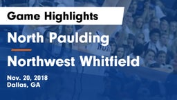 North Paulding  vs Northwest Whitfield  Game Highlights - Nov. 20, 2018