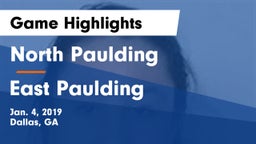 North Paulding  vs East Paulding  Game Highlights - Jan. 4, 2019