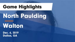 North Paulding  vs Walton  Game Highlights - Dec. 6, 2019
