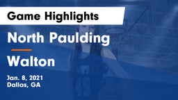 North Paulding  vs Walton  Game Highlights - Jan. 8, 2021