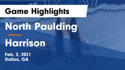 North Paulding  vs Harrison  Game Highlights - Feb. 2, 2021