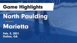 North Paulding  vs Marietta  Game Highlights - Feb. 5, 2021