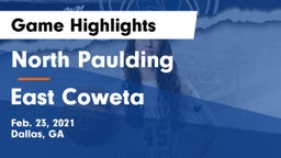 North Paulding  vs East Coweta  Game Highlights - Feb. 23, 2021