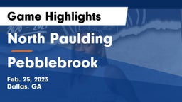 North Paulding  vs Pebblebrook  Game Highlights - Feb. 25, 2023