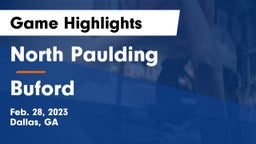 North Paulding  vs Buford  Game Highlights - Feb. 28, 2023