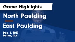 North Paulding  vs East Paulding  Game Highlights - Dec. 1, 2023