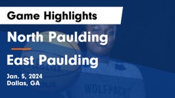 North Paulding  vs East Paulding  Game Highlights - Jan. 5, 2024