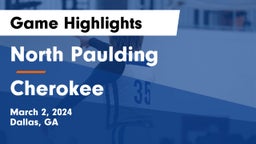 North Paulding  vs Cherokee  Game Highlights - March 2, 2024