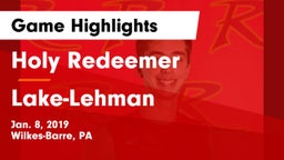 Holy Redeemer  vs Lake-Lehman  Game Highlights - Jan. 8, 2019