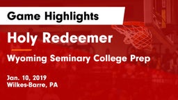 Holy Redeemer  vs Wyoming Seminary College Prep  Game Highlights - Jan. 10, 2019
