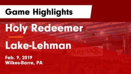 Holy Redeemer  vs Lake-Lehman  Game Highlights - Feb. 9, 2019
