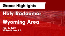 Holy Redeemer  vs Wyoming Area  Game Highlights - Jan. 3, 2020