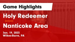 Holy Redeemer  vs Nanticoke Area  Game Highlights - Jan. 19, 2023