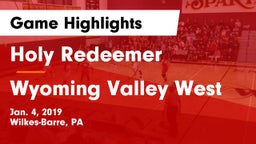 Holy Redeemer  vs Wyoming Valley West  Game Highlights - Jan. 4, 2019