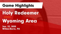 Holy Redeemer  vs Wyoming Area Game Highlights - Jan. 22, 2020