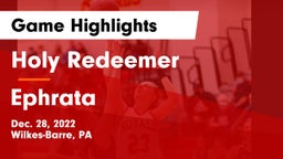 Holy Redeemer  vs Ephrata  Game Highlights - Dec. 28, 2022