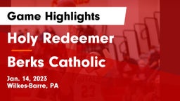 Holy Redeemer  vs Berks Catholic  Game Highlights - Jan. 14, 2023