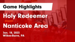 Holy Redeemer  vs Nanticoke Area  Game Highlights - Jan. 18, 2023