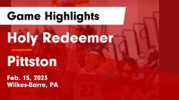 Holy Redeemer  vs Pittston  Game Highlights - Feb. 15, 2023