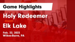 Holy Redeemer  vs Elk Lake  Game Highlights - Feb. 22, 2023
