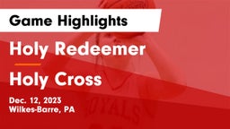 Holy Redeemer  vs Holy Cross  Game Highlights - Dec. 12, 2023