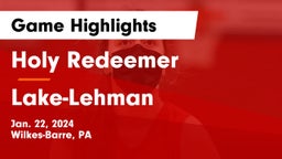 Holy Redeemer  vs Lake-Lehman  Game Highlights - Jan. 22, 2024