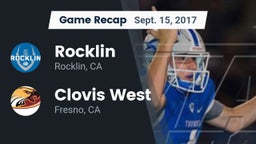 Recap: Rocklin  vs. Clovis West  2017