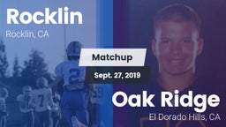 Matchup: Rocklin  vs. Oak Ridge  2019