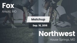 Matchup: Fox  vs. Northwest  2016