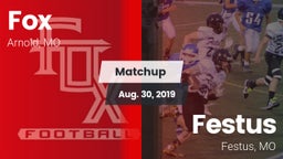 Matchup: Fox  vs. Festus  2019