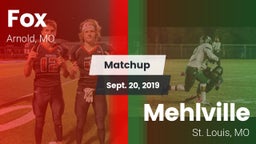 Matchup: Fox  vs. Mehlville  2019
