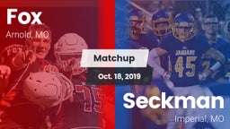 Matchup: Fox  vs. Seckman  2019