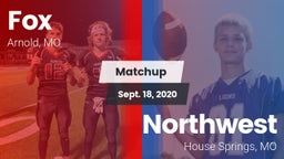 Matchup: Fox  vs. Northwest  2020