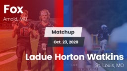 Matchup: Fox  vs. Ladue Horton Watkins  2020