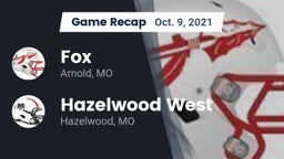 Recap: Fox  vs. Hazelwood West  2021