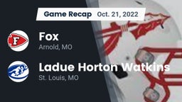 Recap: Fox  vs. Ladue Horton Watkins  2022