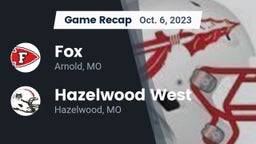 Recap: Fox  vs. Hazelwood West  2023