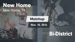 Matchup: New Home  vs. Bi-District 2016