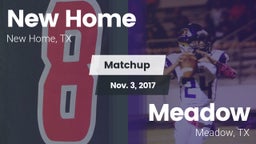 Matchup: New Home  vs. Meadow  2017
