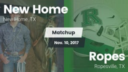 Matchup: New Home  vs. Ropes  2017