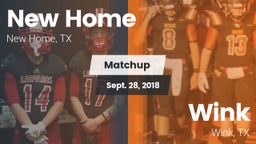 Matchup: New Home  vs. Wink  2018