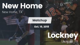Matchup: New Home  vs. Lockney  2018