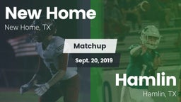 Matchup: New Home  vs. Hamlin  2019