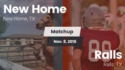 Matchup: New Home  vs. Ralls  2019