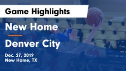New Home  vs Denver City  Game Highlights - Dec. 27, 2019