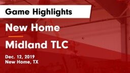 New Home  vs Midland TLC Game Highlights - Dec. 12, 2019