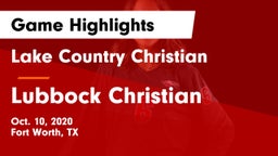 Lake Country Christian  vs Lubbock Christian  Game Highlights - Oct. 10, 2020