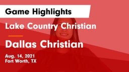 Lake Country Christian  vs Dallas Christian Game Highlights - Aug. 14, 2021